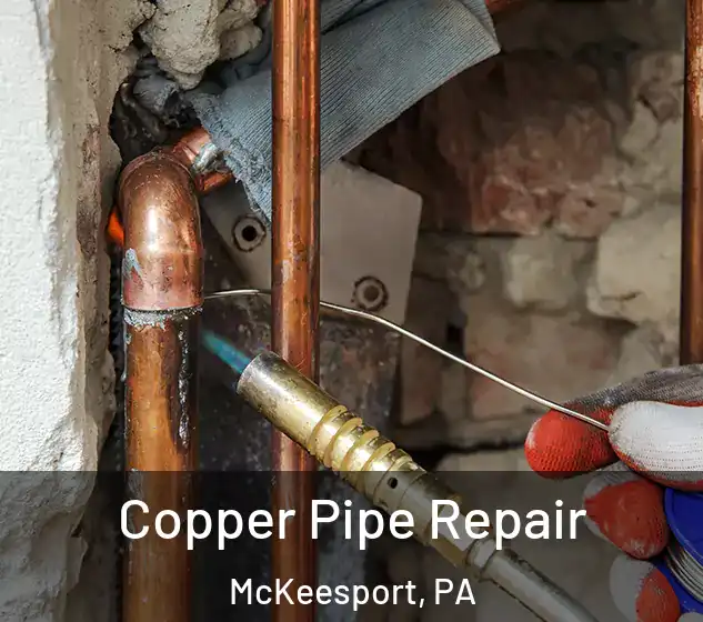  Copper Pipe Repair McKeesport, PA
