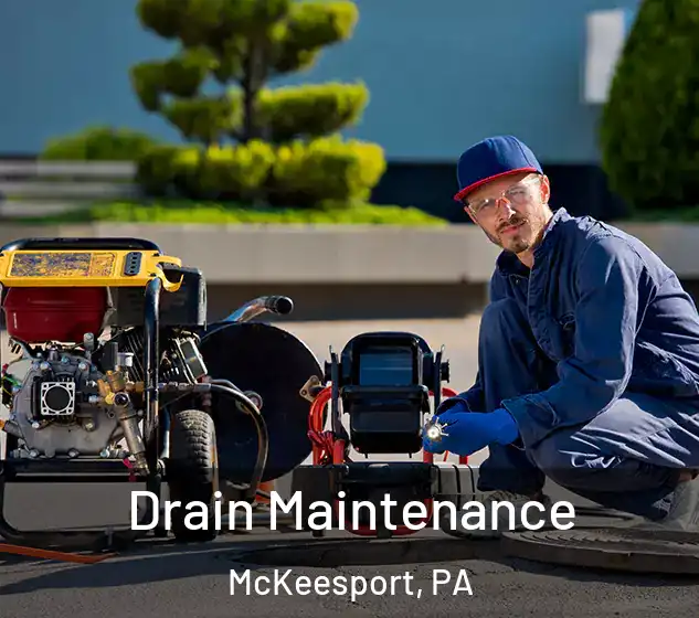  Drain Maintenance McKeesport, PA