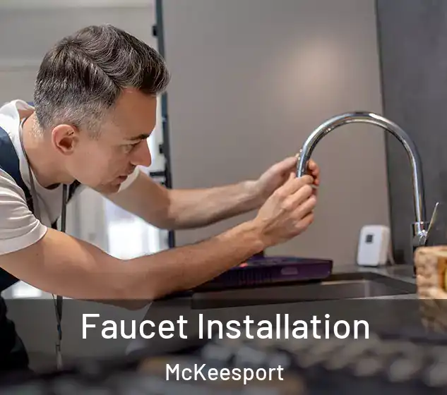  Faucet Installation McKeesport