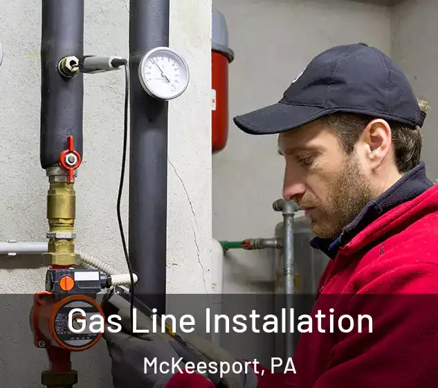  Gas Line Installation McKeesport, PA