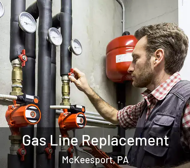  Gas Line Replacement McKeesport, PA