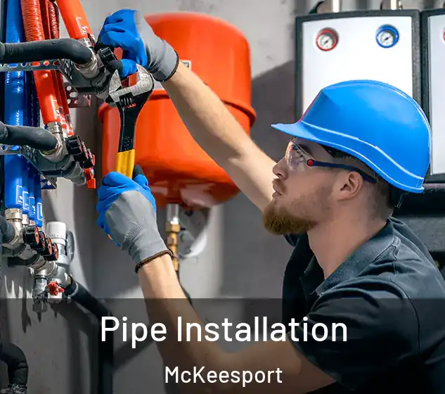  Pipe Installation McKeesport
