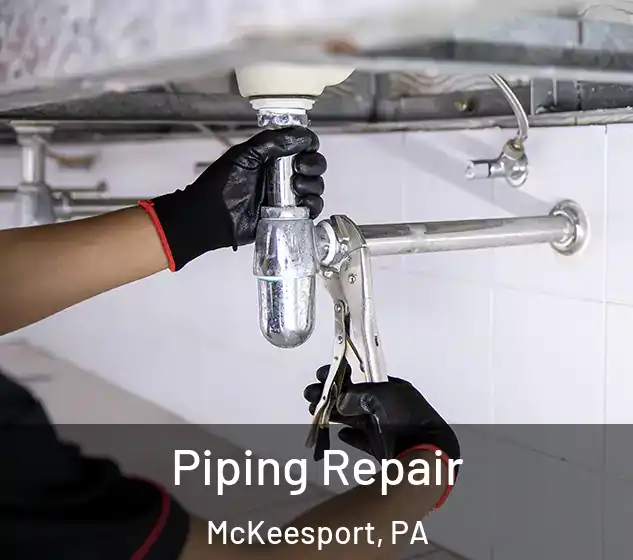  Piping Repair McKeesport, PA