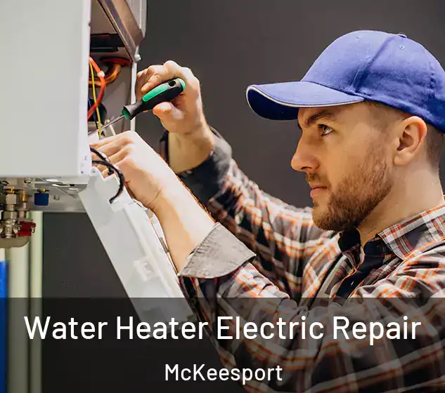  Water Heater Electric Repair McKeesport