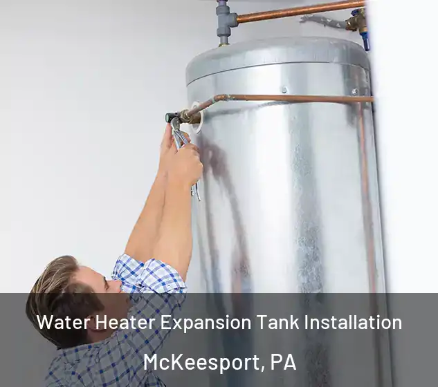  Water Heater Expansion Tank Installation McKeesport, PA