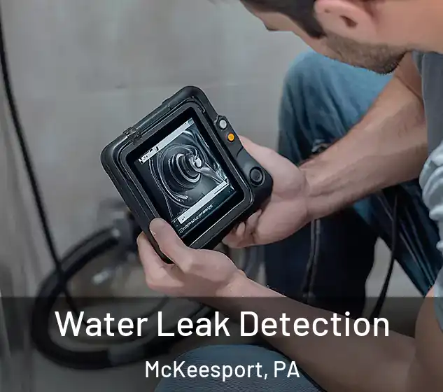  Water Leak Detection McKeesport, PA
