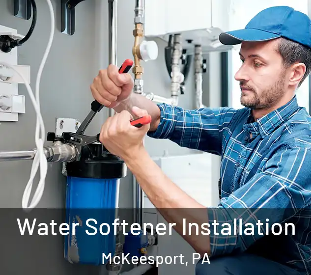  Water Softener Installation McKeesport, PA